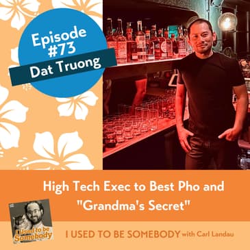 Dat Truong: High Tech Exec to Best Pho and "Grandma's Secret"