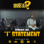 Episode 306: I Statement