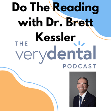 Very Dental: Do The Reading with Dr. Brett Kessler