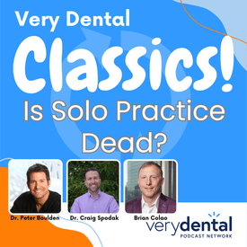 Very Dental Classics: Is Solo Practice Dead?