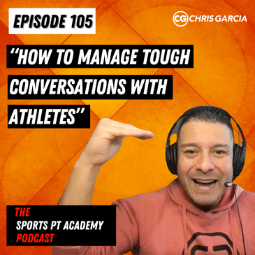 EP105: "How To Manage Tough Conversations With Athletes"