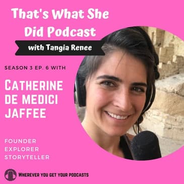 S3E6: Podcasting Is Disrupting Traditional Media with Catherine de Medici Jaffee