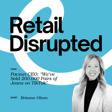 Pacsun CEO: “We’ve Sold 200,000 Pairs of Jeans on TikTok”