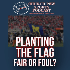 Flag Planting: Fair or Foul? Is Sportsmanship Dead?