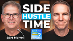 How to Build a Side Hustle Without Building Another Job with Bart Merrell