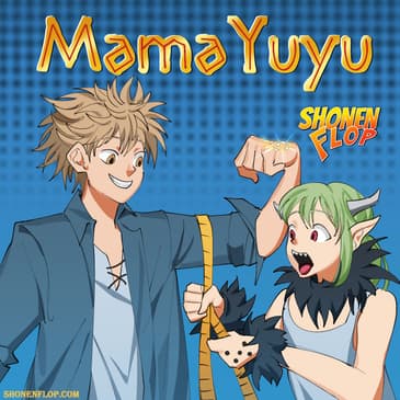 #104 MamaYuyu (Ft. Official Series Translator David Evelyn)