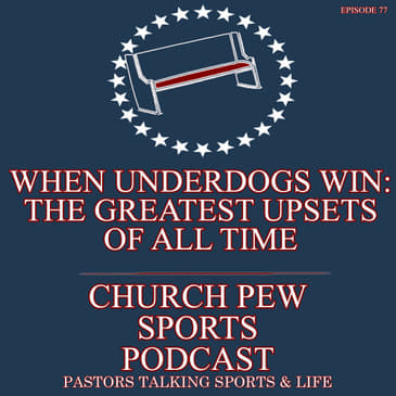 When Underdogs Win: The Greatest Upsets of All Time
