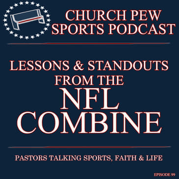 2023 NFL Combine - Lessons & Standouts