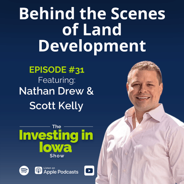 Ep31 Behind the Scenes of Land Development with Nathan Drew and Scott Kelly