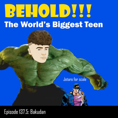 #137.5 Just your usual 7 foot tall 16 year old in jail | Bakudan first impressions