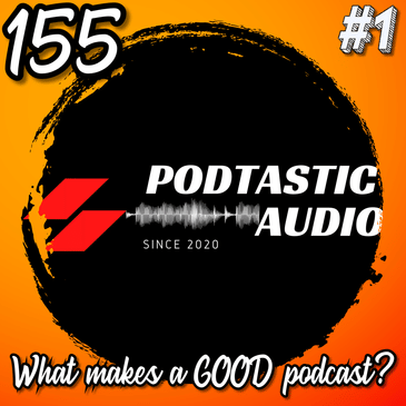 155 The Art of Storytelling in Podcasting: How to Elevate Your Show and Create a Good Podcast