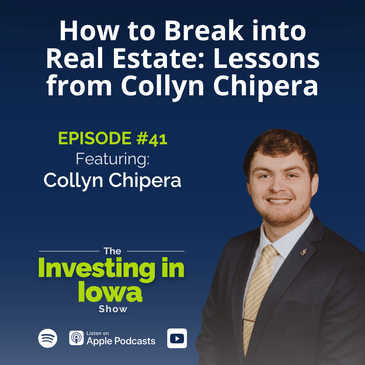 Ep41 How to Break into Real Estate: Lessons from Collyn Chipera