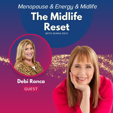 042: The Purpose and the Power of Life's Transitions, how they bring transformation and growth with Debi Ronca