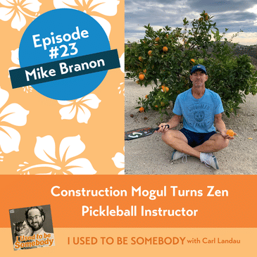 Mike Branon: Construction Mogul Turns Zen Pickleball Instructor