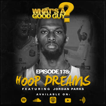 Episode 178: Hoop Dreams Featuring Jordan Parks