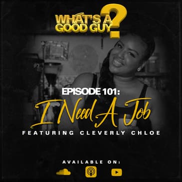 Episode 101: Featuring Cleverly Chloé