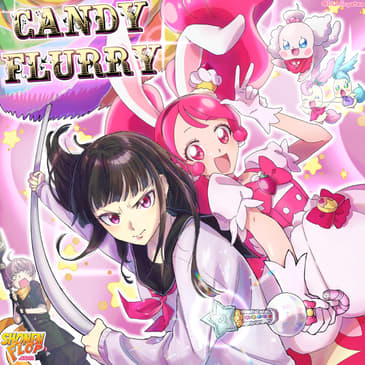 #37 Candy Flurry (Ft. Chip Cheezum from ChipCheezumLPs)