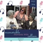 Memorable Moments With Colleen