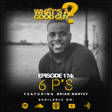 Episode 174: 6 P's Featuring Brian