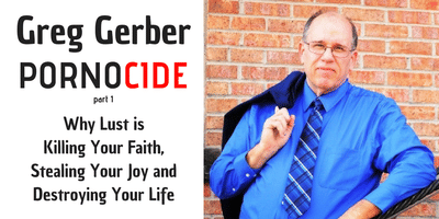 Greg Gerber: Pornography = Death. Here's Hope!