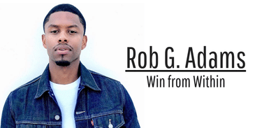 Rob G. Adams: Win From Within