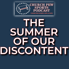 The Summer of Our Discontent