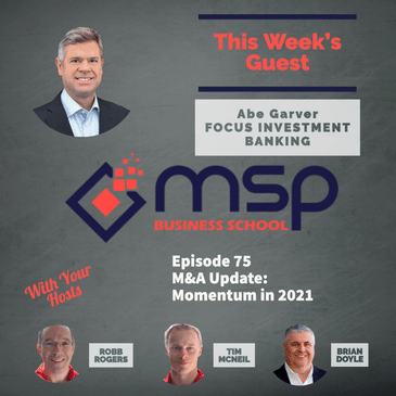 Abe Garver, Focus Investment Banking – M&A Update: Momentum in 2021