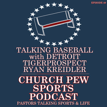 Baseball Talk with Tiger Prospect Ryan Kreidler