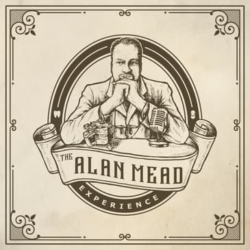 The Alan Mead Experience