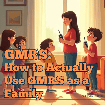 How to Actually Use GMRS as a Family