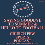 Goodbye Summer...Hello Football