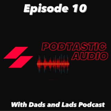 Ep. 10: Podcasting can be family fun! With my guests from the UK - Dads and Lads Podcast.