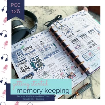 Getting Started Memory Keeping - Because We Know You Have Time To Start!
