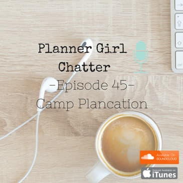 Episode 45 - Camp Plancation