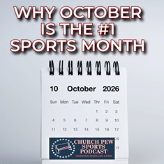 Why OCTOBER Is The Best Sports Month Of The Year