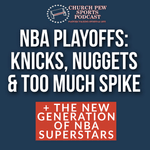 NBA Playoffs - Knicks, Nuggets, and Too Much Spike