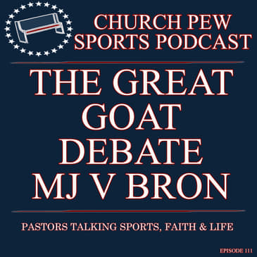 The Great GOAT Debate - MJ v Bron