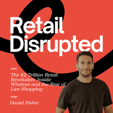 The 2 Trillion Dollar Retail Revolution: Inside Whatnot and the Rise of Live Shopping