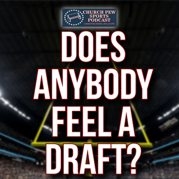 Does Anybody Feel A Draft? What To Expect During The NFL Draft