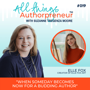 019 - When Someday Becomes Now for a Budding Author