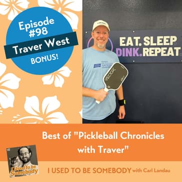 Best of "Pickleball Chronicles with Traver"