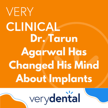 Very Clinical: Dr. Tarun Agarwal Has Changed His Mind About Implants