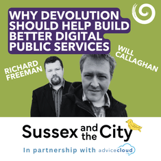 #46: Why Devolution Should Help Build Better Digital Public Services