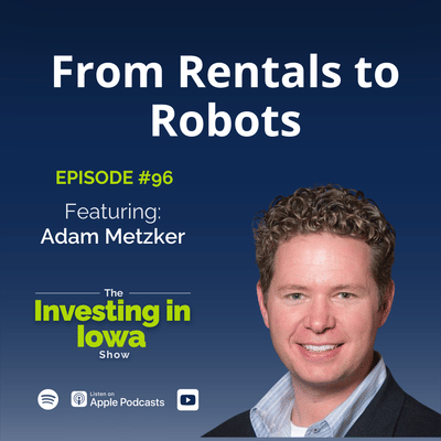 EP96 From Rentals to Robots to Adam Metzker