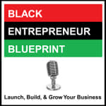 Black Entrepreneur Blueprint: 07 - Diane Da Costa