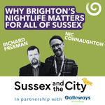 #21: Why Brighton's Nightlife Matters For All Of Sussex