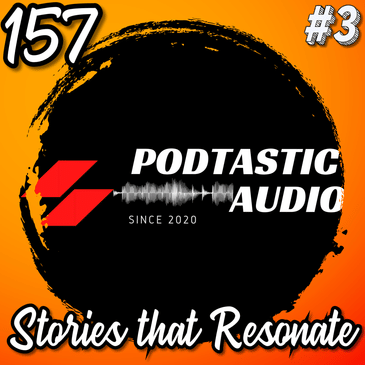 157 | From Good to Great: Transform Your Podcast with Unique and Resonating Stories