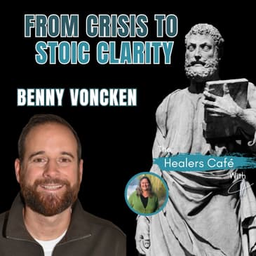 From Crisis to Stoic Clarity with Benny Voncken & Manon on The Healers Café