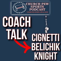 Coach Talk - Cignetti Leadership, Belichik Snub, Knight's Legacy