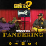 Episode 228: Pandering